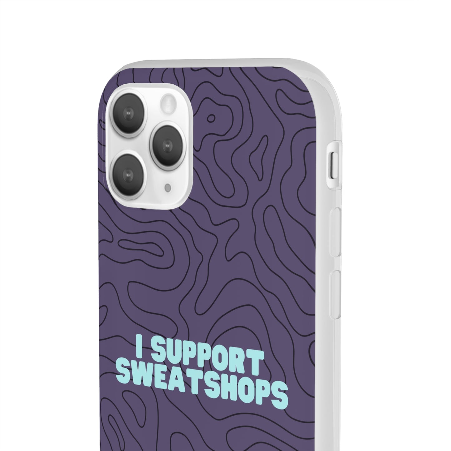 "I support sweatshops" High Quality Phone Case