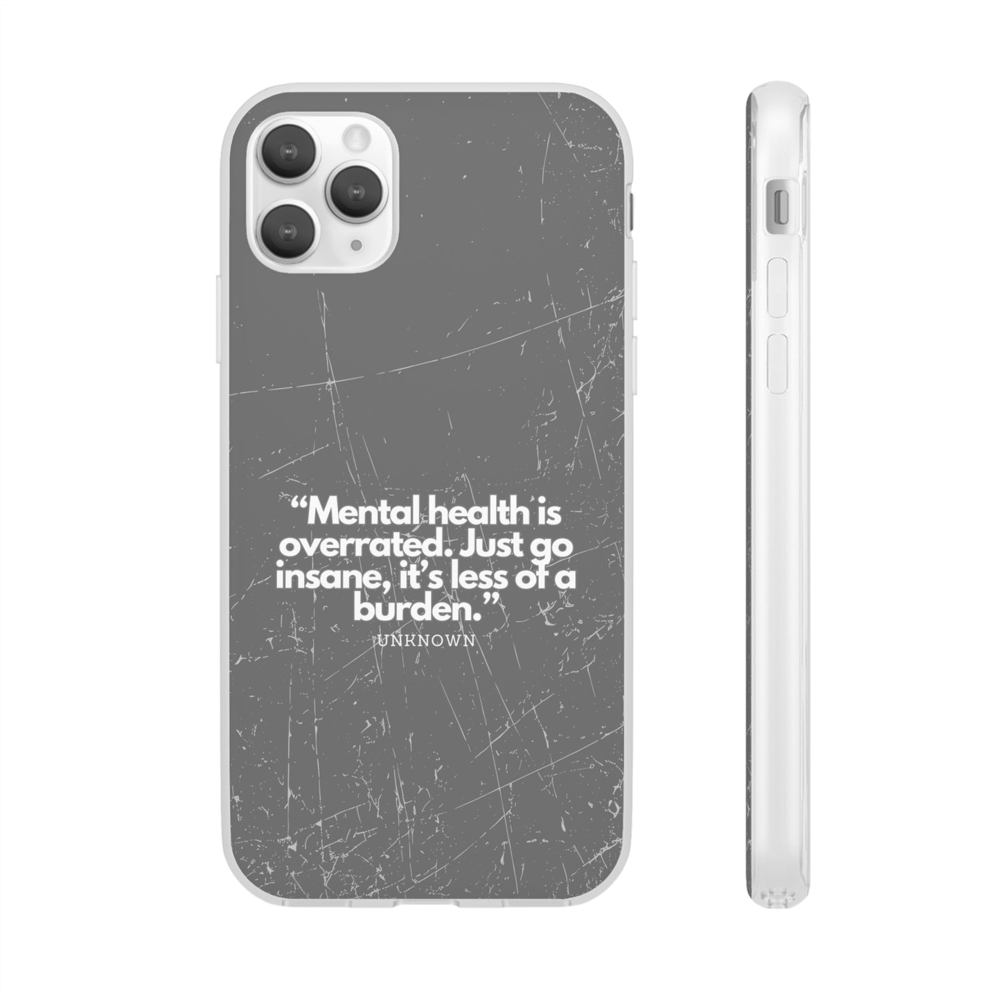 "Mental health is overrated" High Quality Phone Case