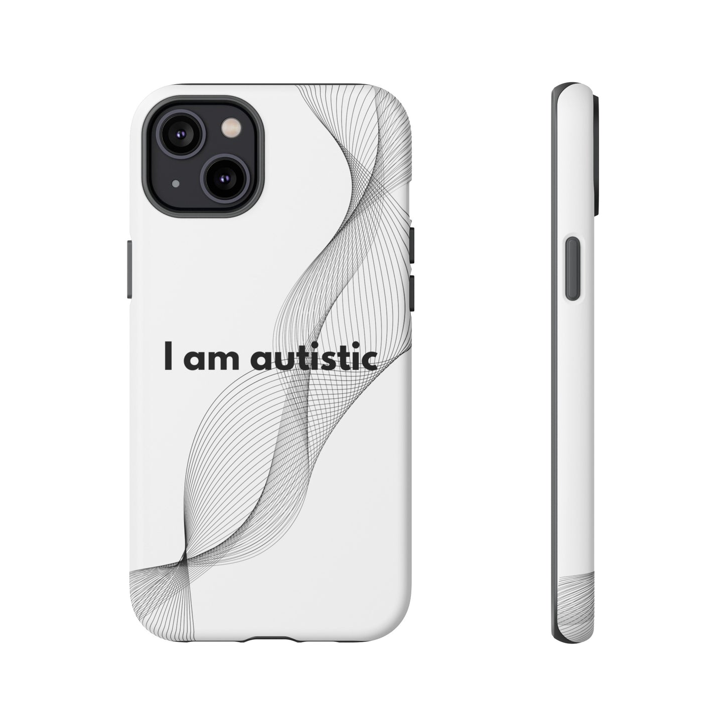 "I am autistic" Premium Quality Phone Case