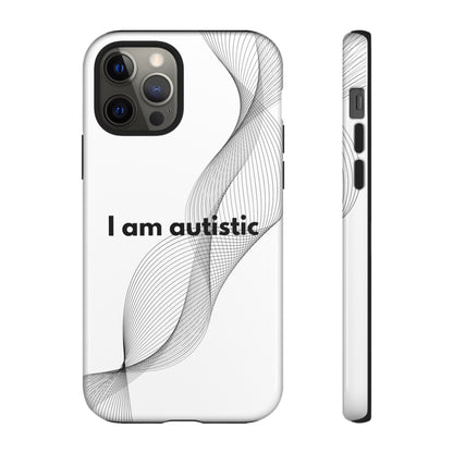 "I am autistic" Premium Quality Phone Case