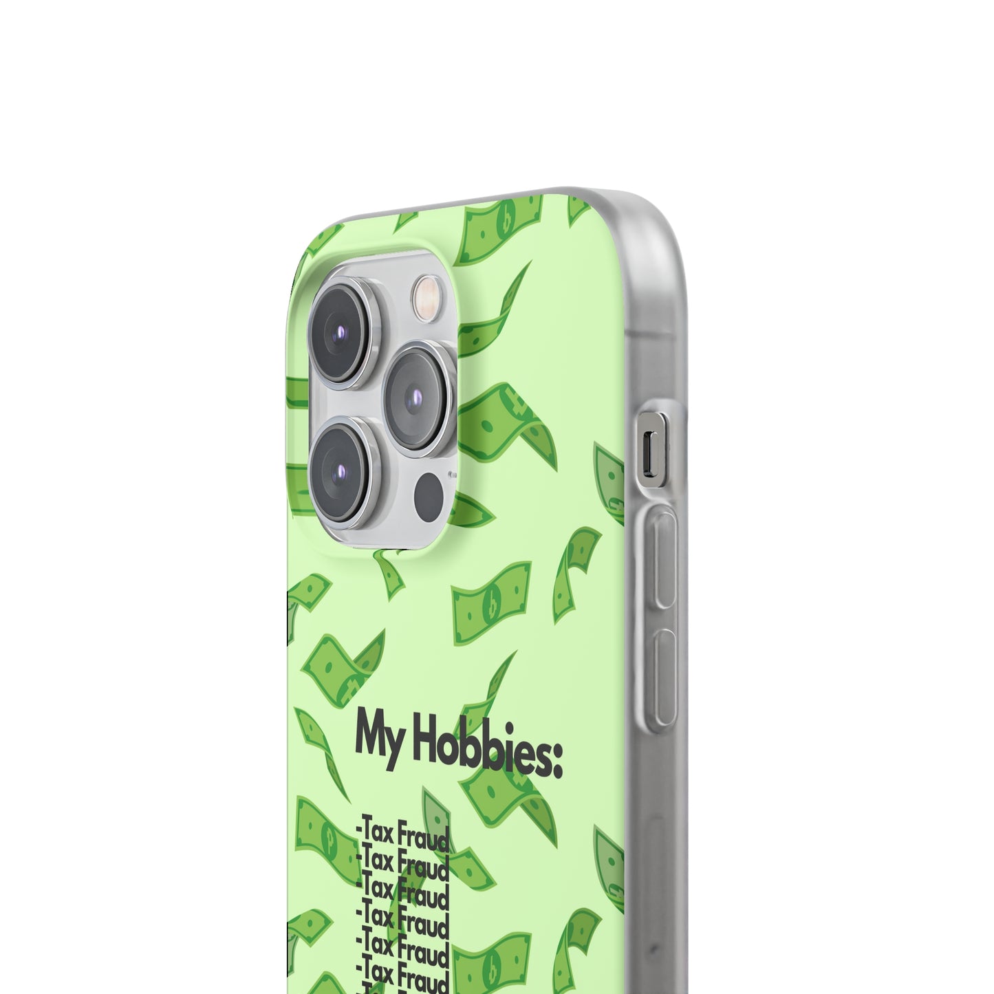 "My hobbies: -Tax Fraud" High Quality Phone Case