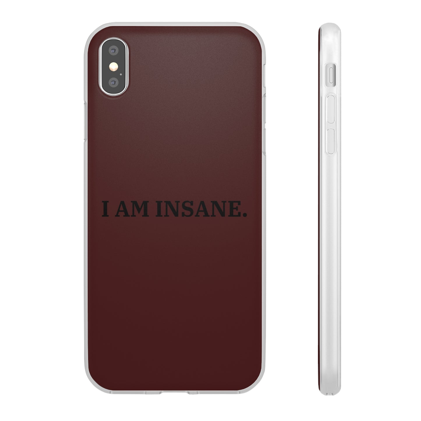 "I am Insane" High Quality Phone Case