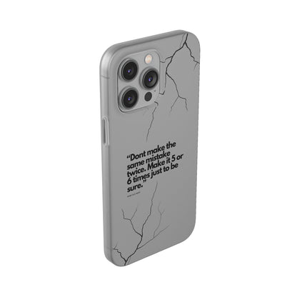 "Don't make the same mistake twice." High Quality Phone Case