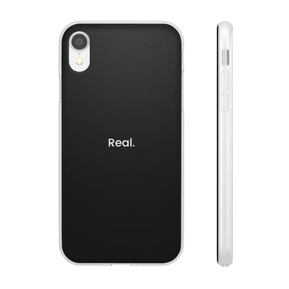 "Real." High Quality Phone Case