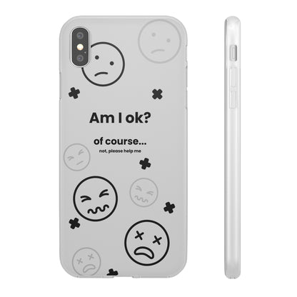 "Am I ok?" High Quality Phone Case