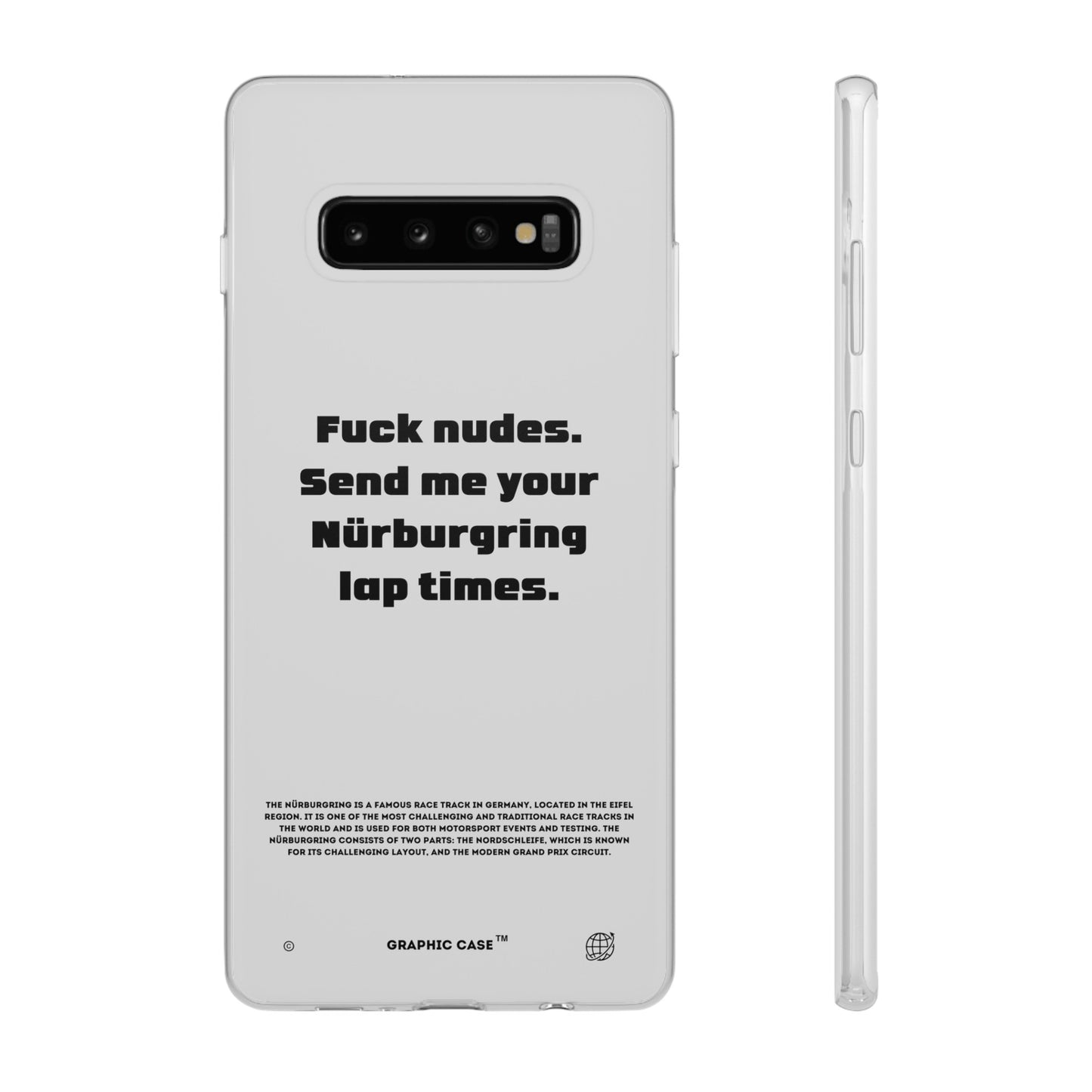 "Fuck nudes. Send me your Nürburgring lap times." High Quality Phone Case