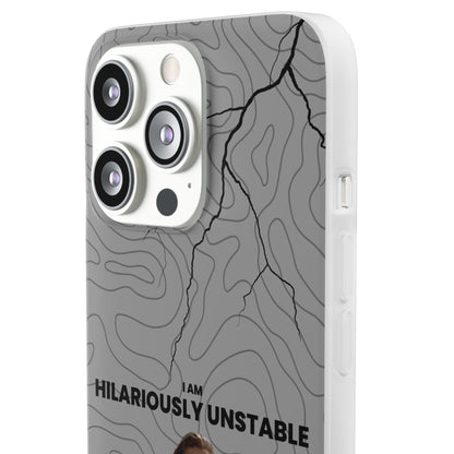 "I am hilariously unstable" High Quality Phone Case