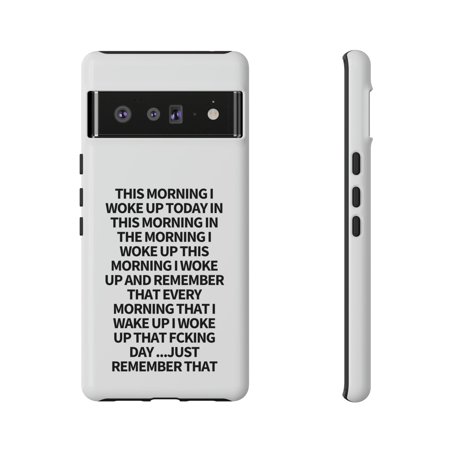 "THIS MORNING" Premium Quality Phone Case