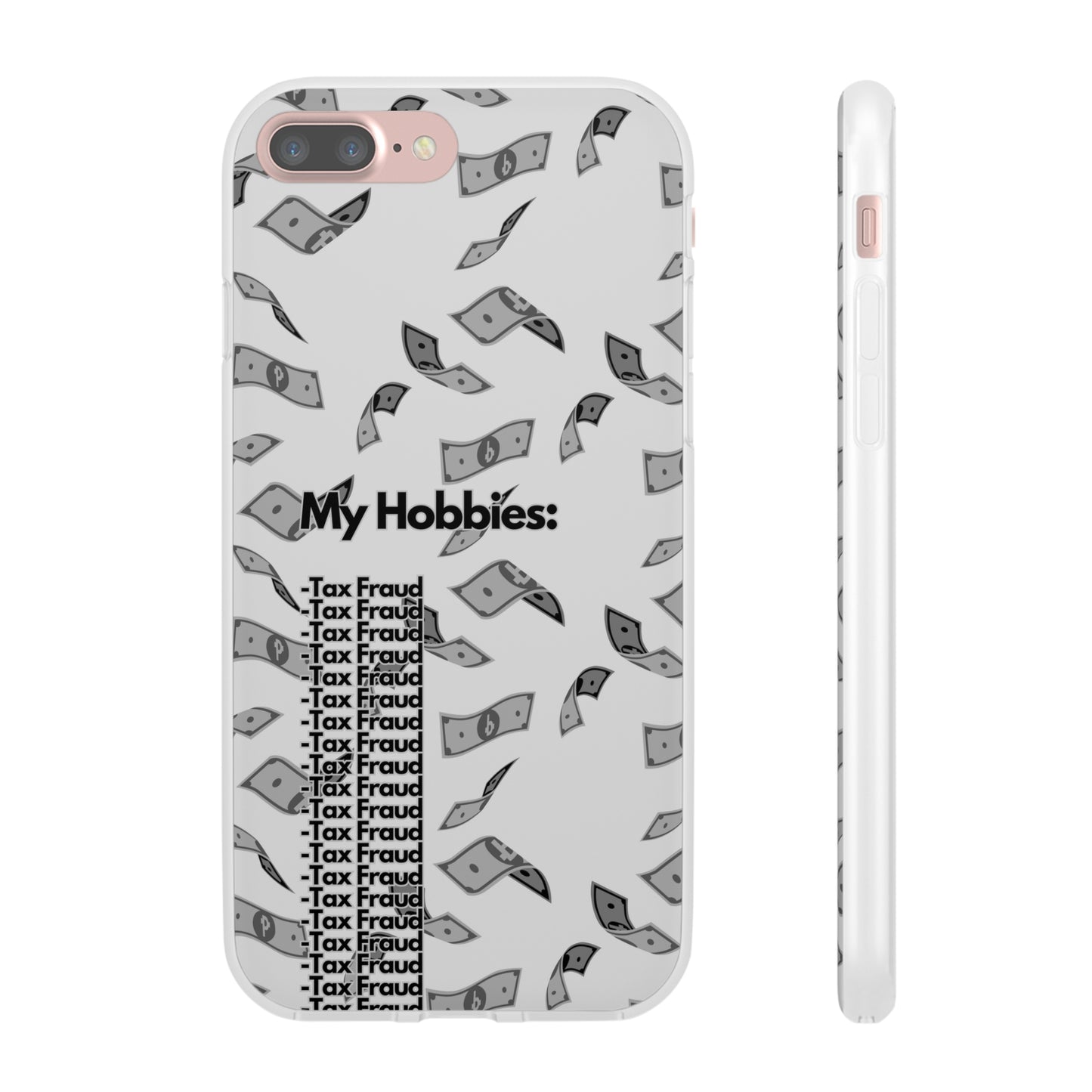 "My hobbies: -Tax Fraud Grey Version" High Quality Phone Case