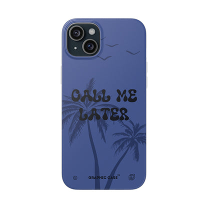 "Call me later" High Quality Phone Case