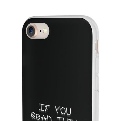 "If you read this you are stupid :)" High Quality Phone Case