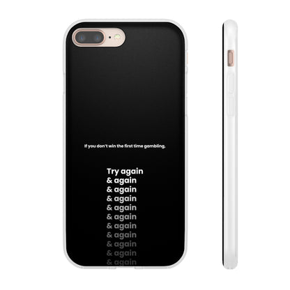 "If you don’t win the first time gambling, try again" High Quality Phone Case