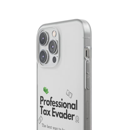 "Professional Tax Evader" High Quality Phone Case