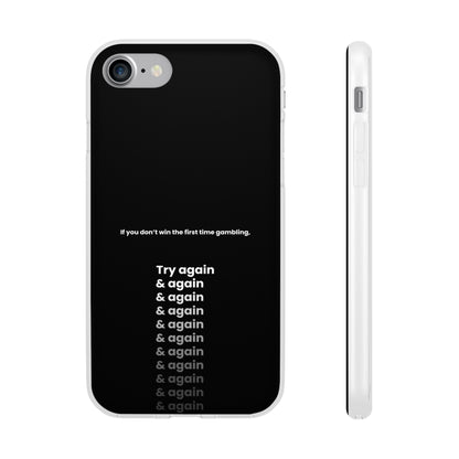 "If you don’t win the first time gambling, try again" High Quality Phone Case