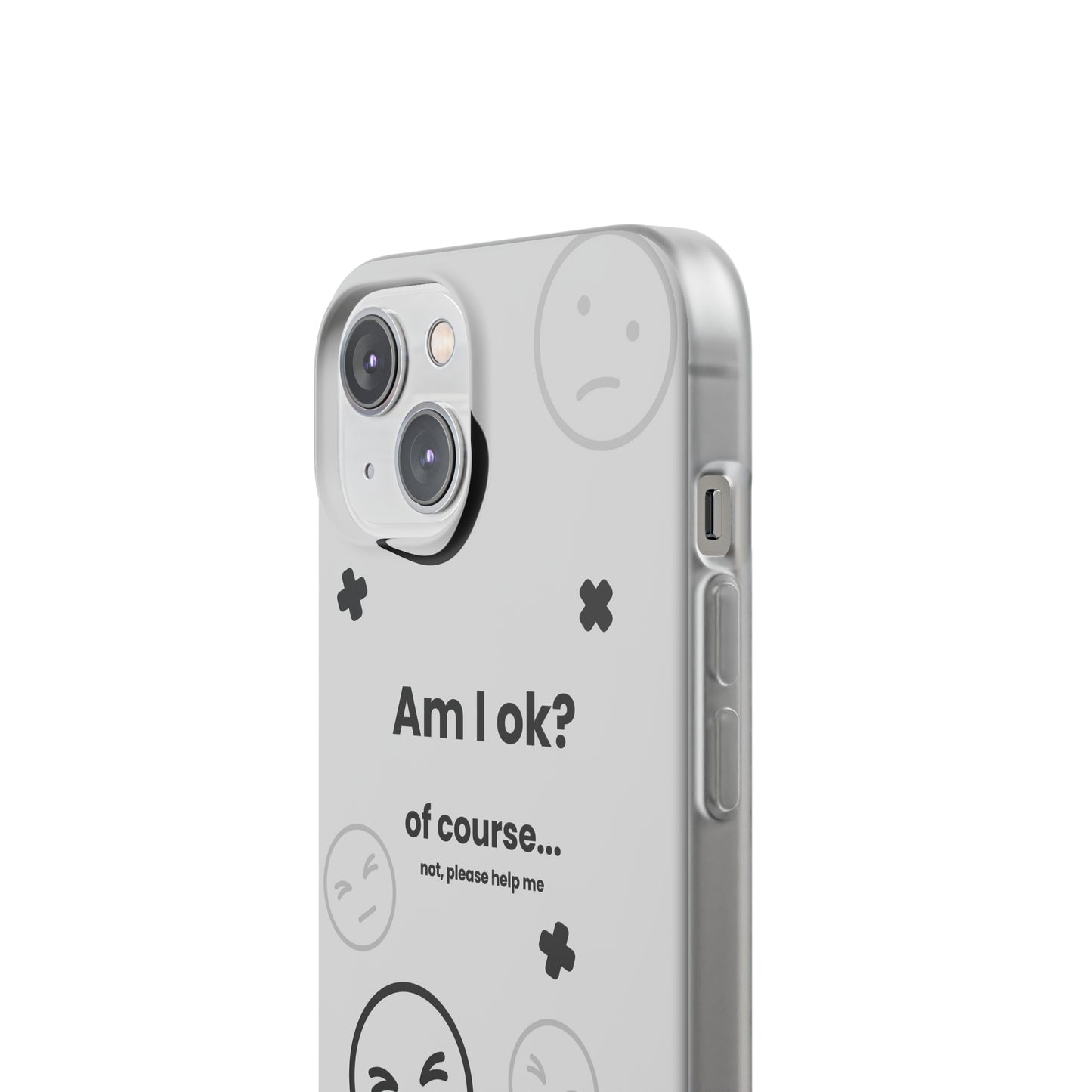 "Am I ok?" High Quality Phone Case