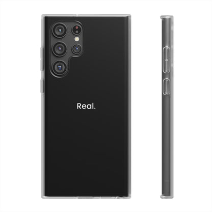 "Real." High Quality Phone Case