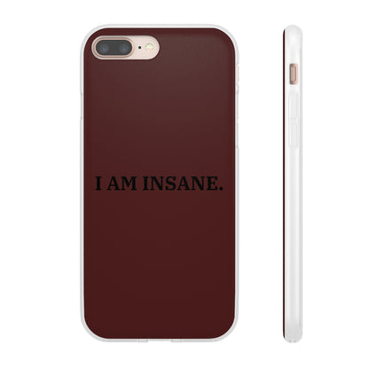 "I am Insane" High Quality Phone Case