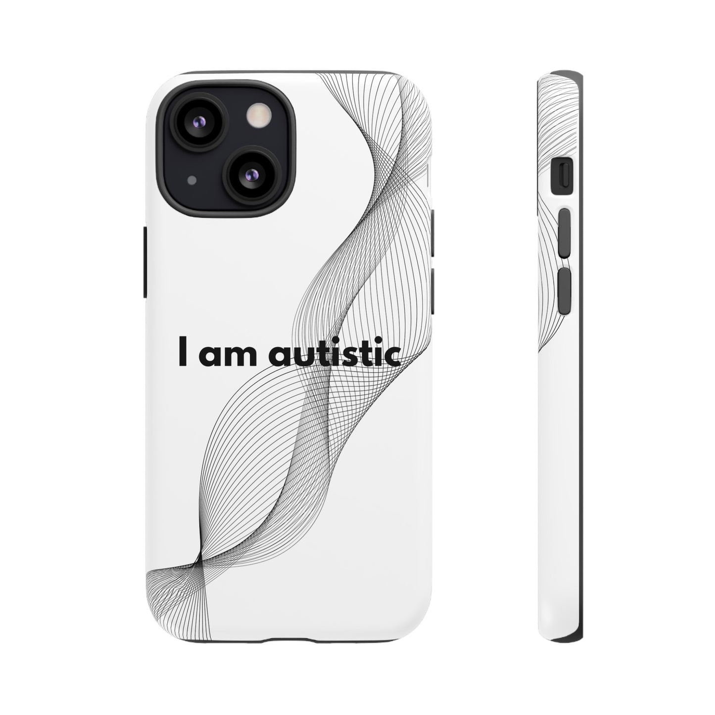 "I am autistic" Premium Quality Phone Case