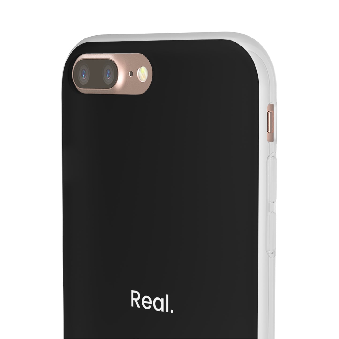 "Real." High Quality Phone Case