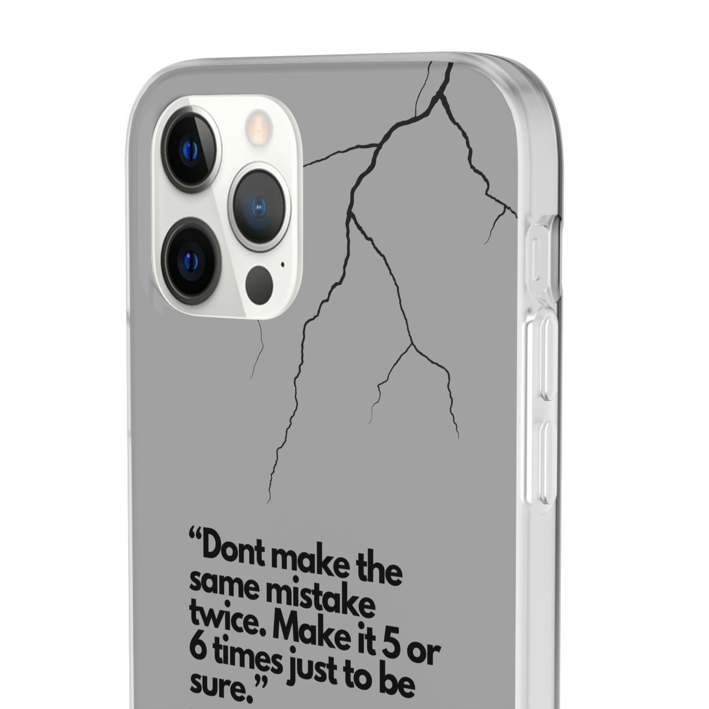 "Don't make the same mistake twice." High Quality Phone Case