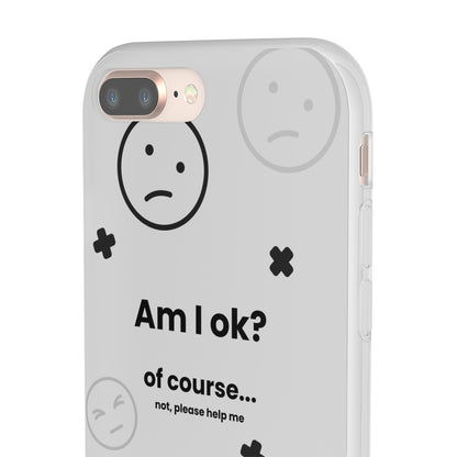 "Am I ok?" High Quality Phone Case