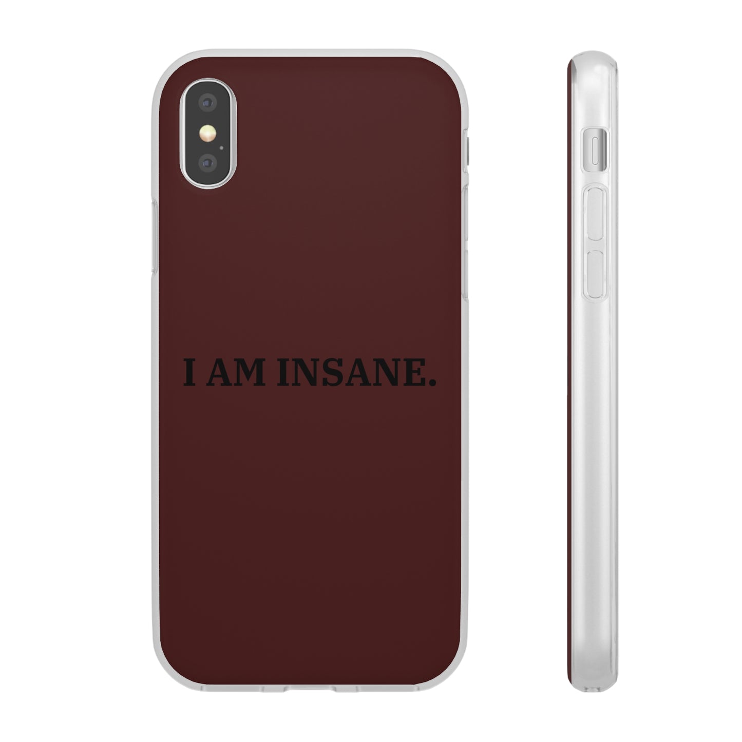 "I am Insane" High Quality Phone Case