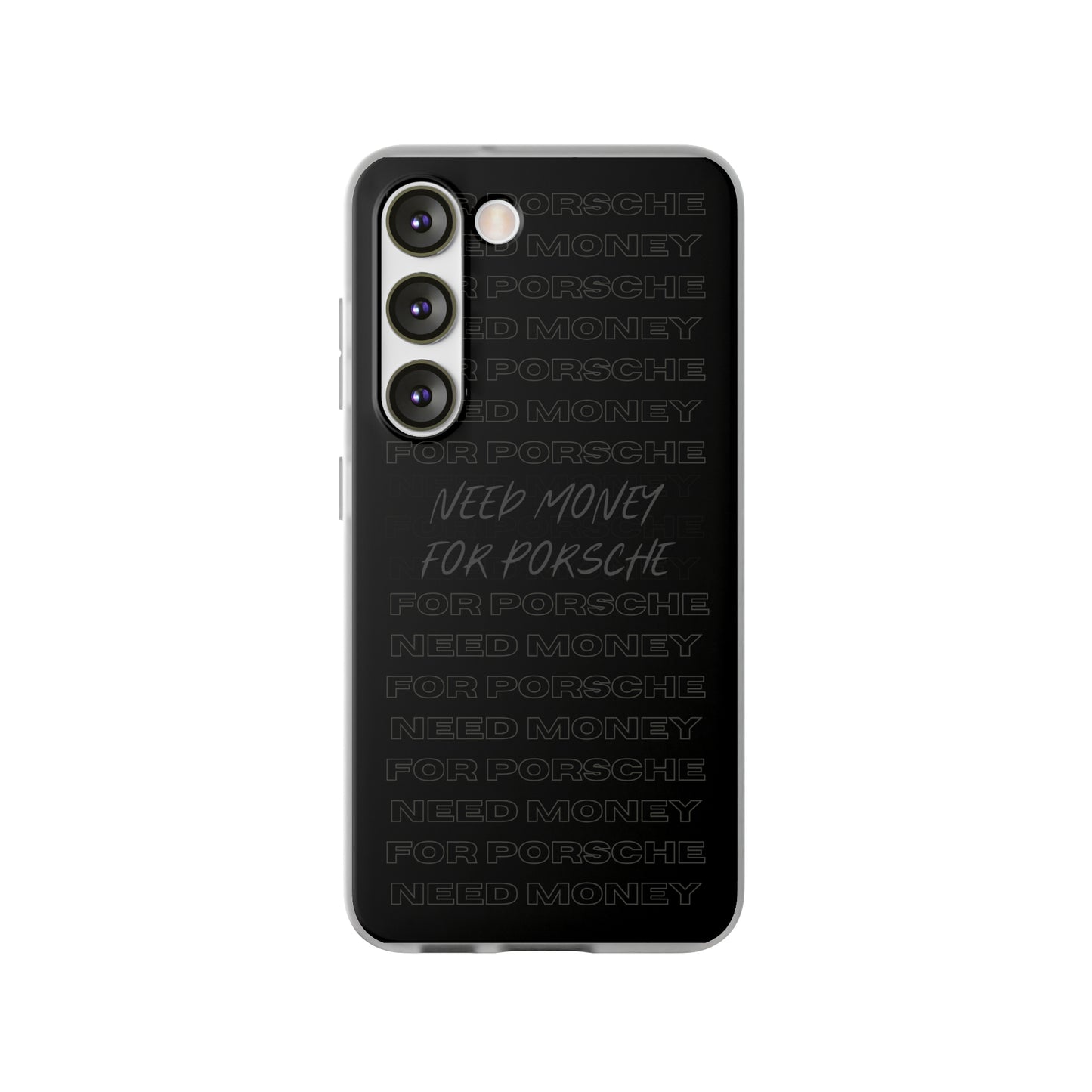 "Need money for Porsche" High Quality Phone Case