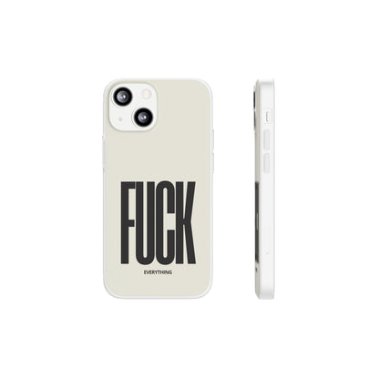 "FUCK everything" High Quality Phone Case