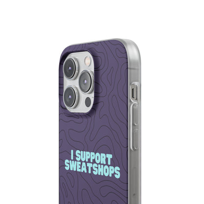 "I support sweatshops" High Quality Phone Case