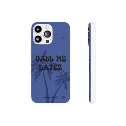 "Call me later" High Quality Phone Case