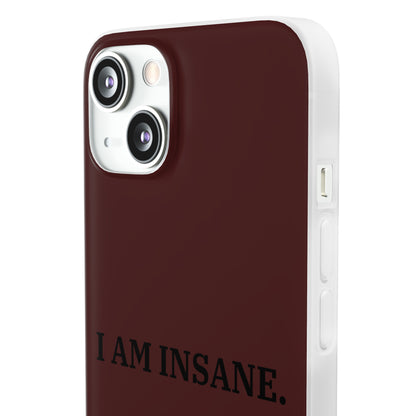 "I am Insane" High Quality Phone Case