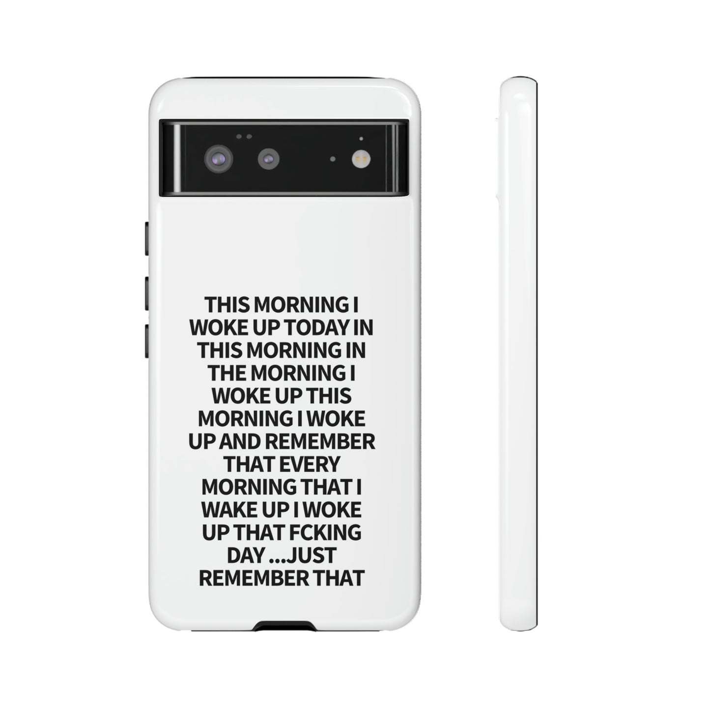 "THIS MORNING" Premium Quality Phone Case