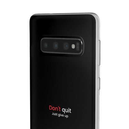 "Don't quit" High Quality Phone Case