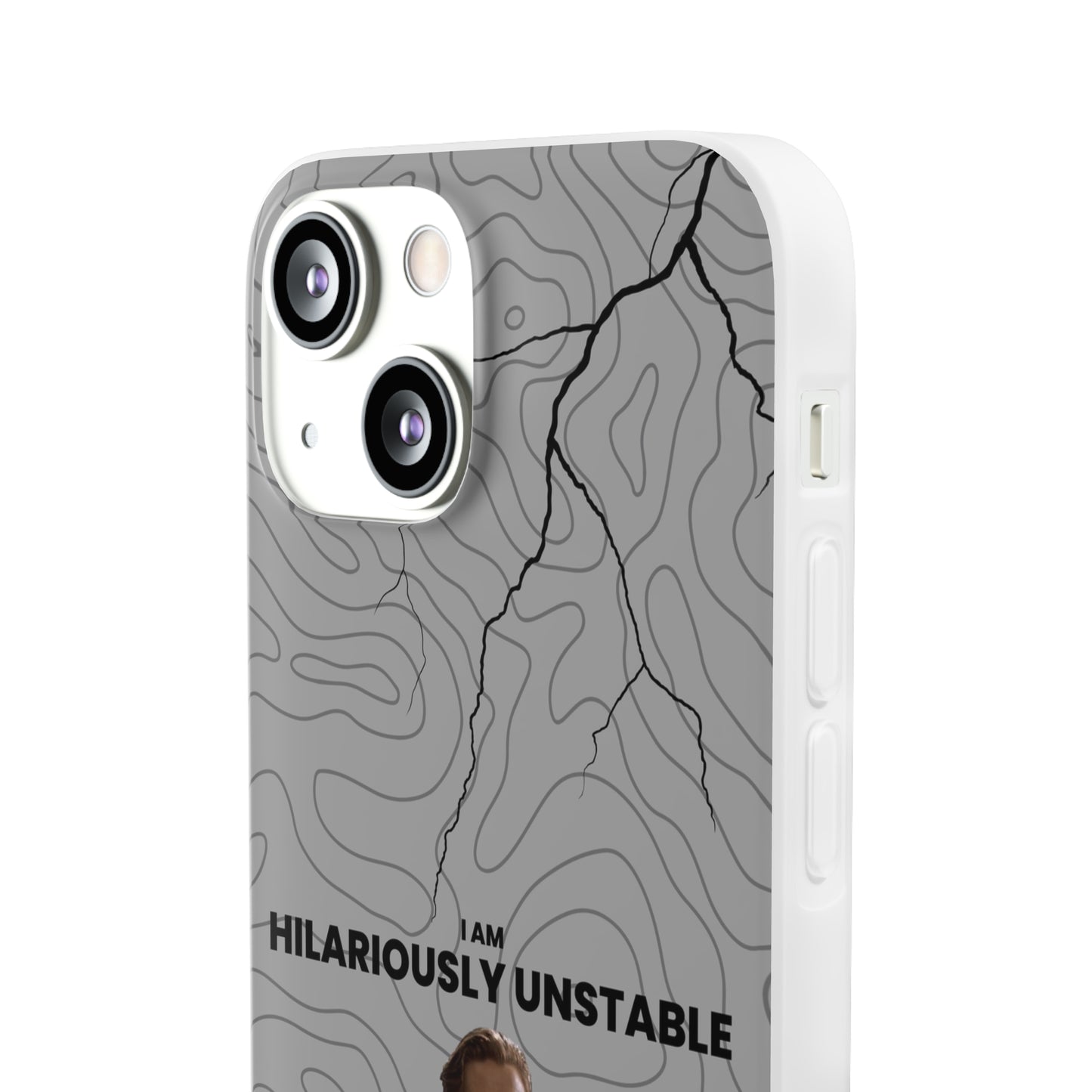 "I am hilariously unstable" High Quality Phone Case