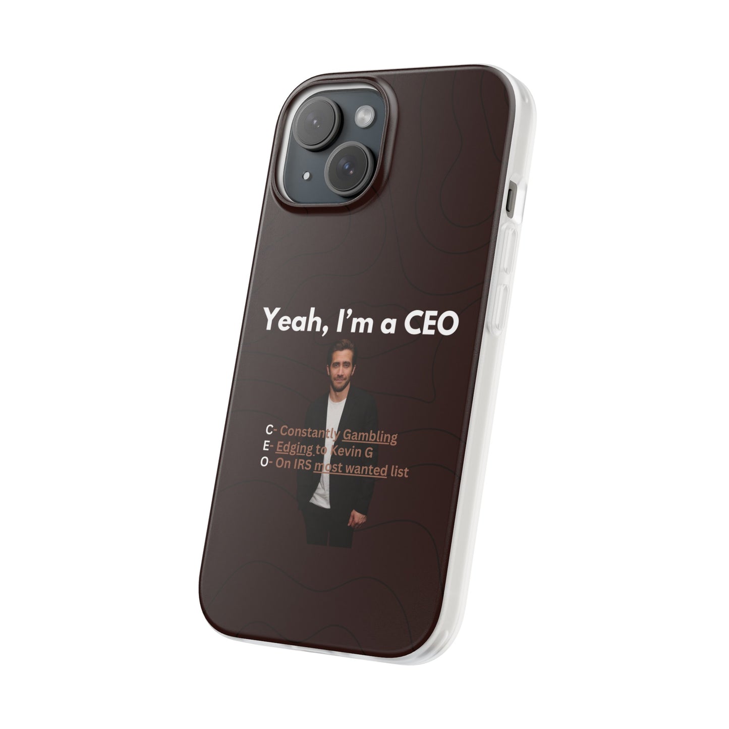 "Yeah, I'm a CEO" High Quality Phone Case