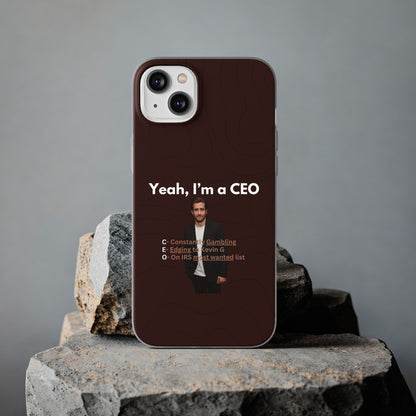 "Yeah, I'm a CEO" High Quality Phone Case