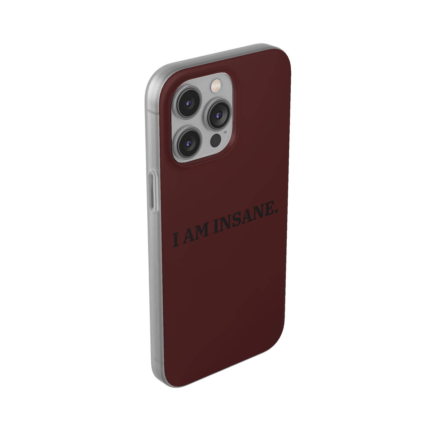 "I am Insane" High Quality Phone Case