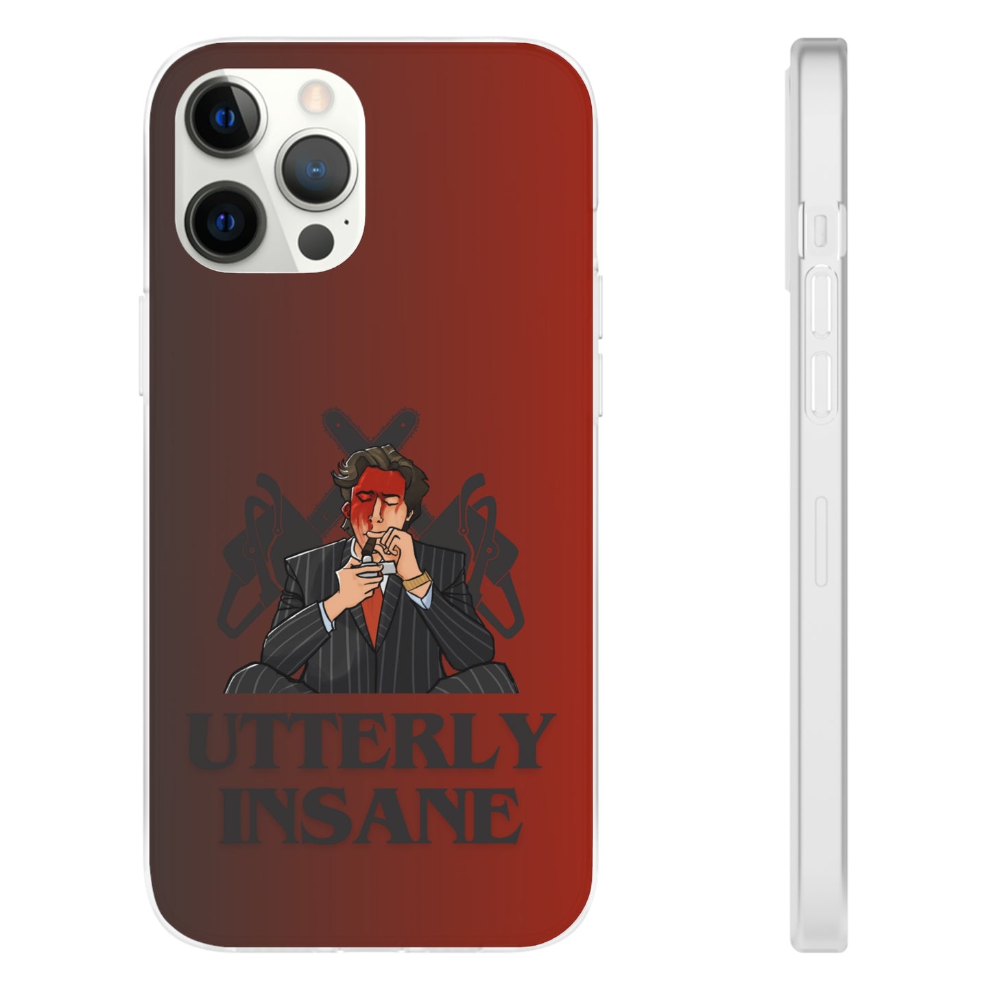 "Utterly Insane" High Quality Phone Case