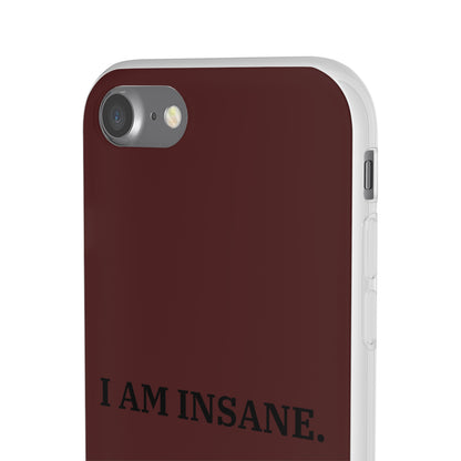 "I am Insane" High Quality Phone Case