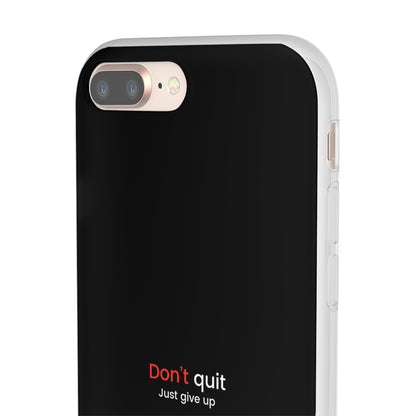 "Don't quit" High Quality Phone Case