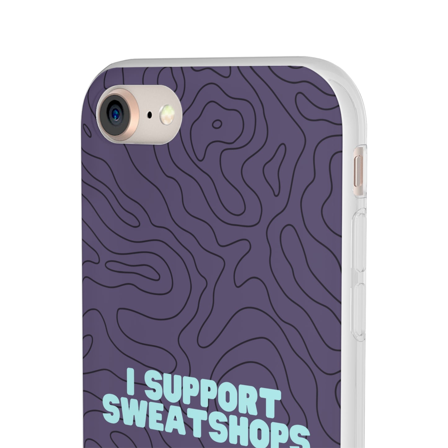 "I support sweatshops" High Quality Phone Case