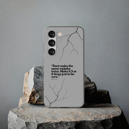 "Don't make the same mistake twice." High Quality Phone Case