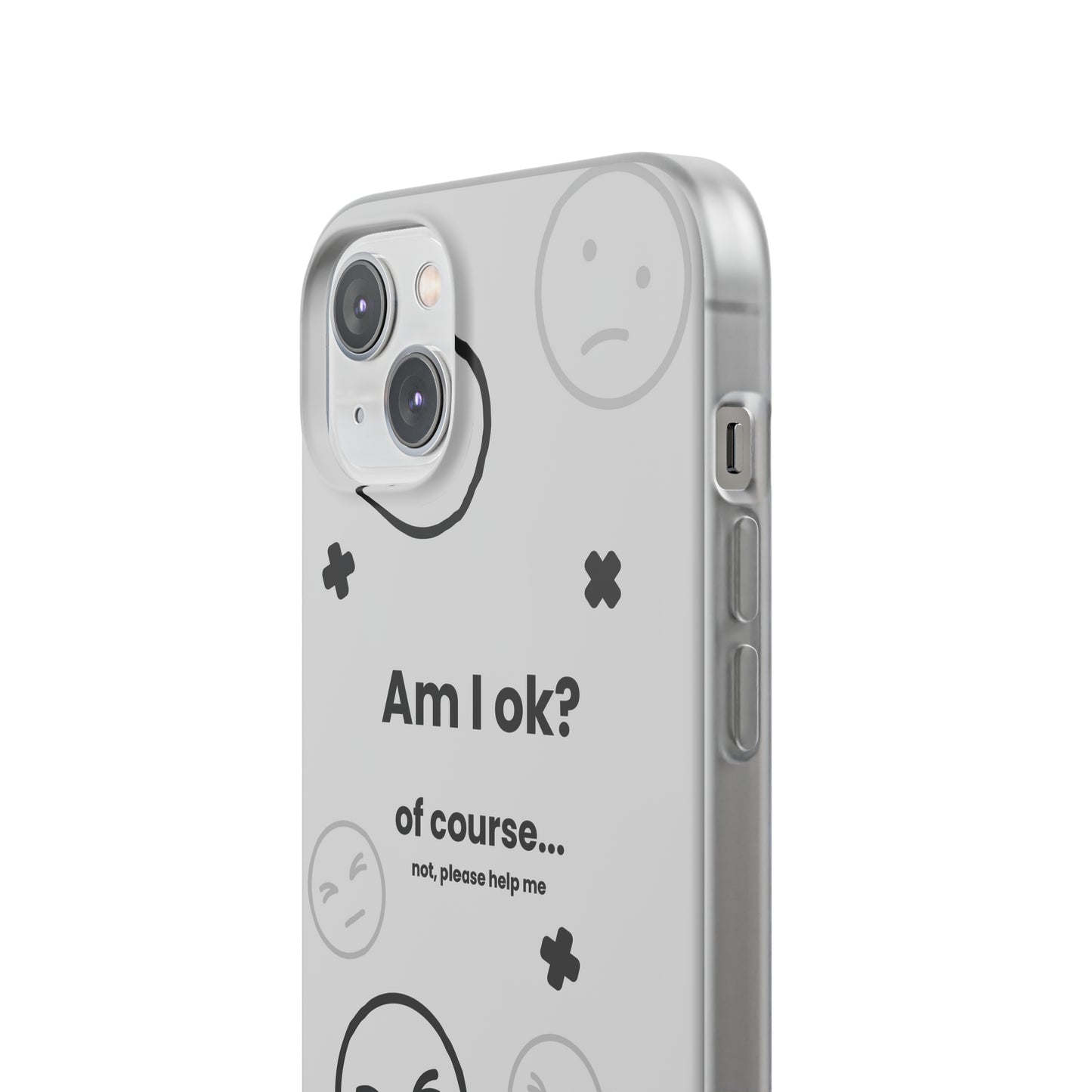 "Am I ok?" High Quality Phone Case