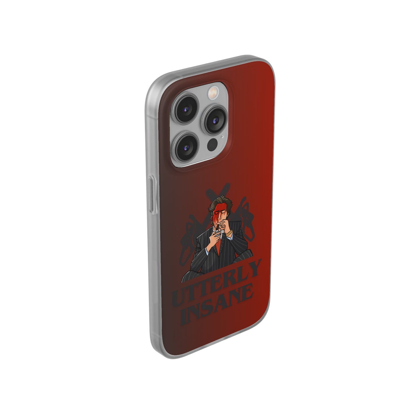 "Utterly Insane" High Quality Phone Case