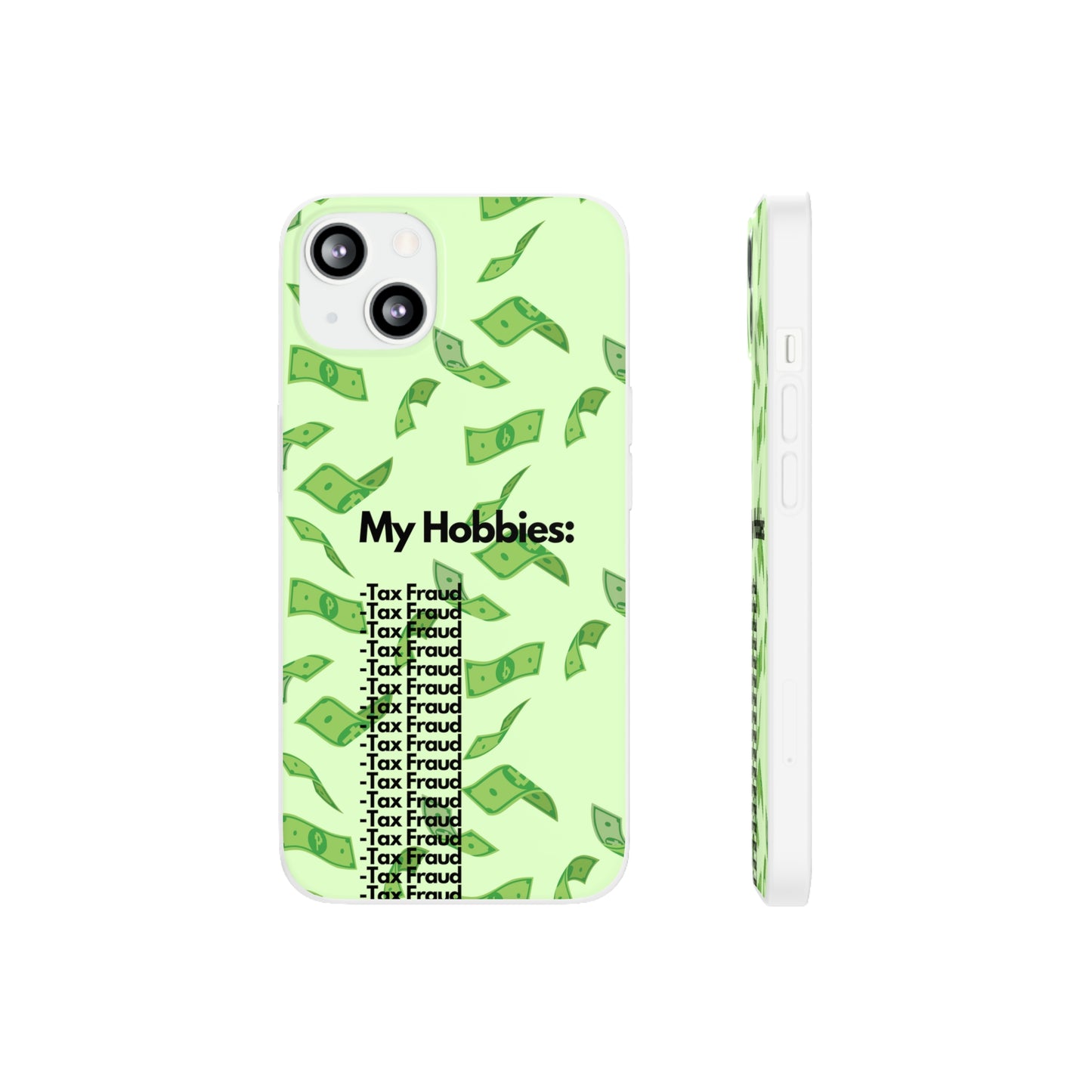 "My hobbies: -Tax Fraud" High Quality Phone Case