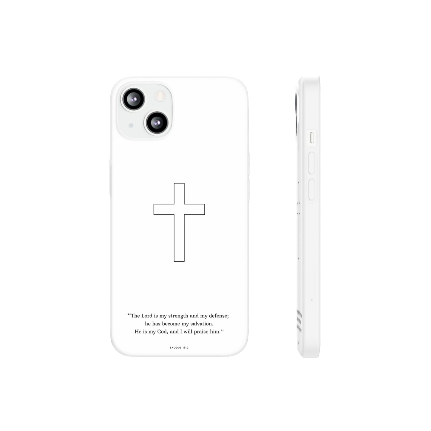 "Exodus 15:2" High Quality Phone Case