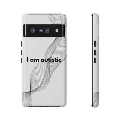 "I am autistic" Premium Quality Phone Case