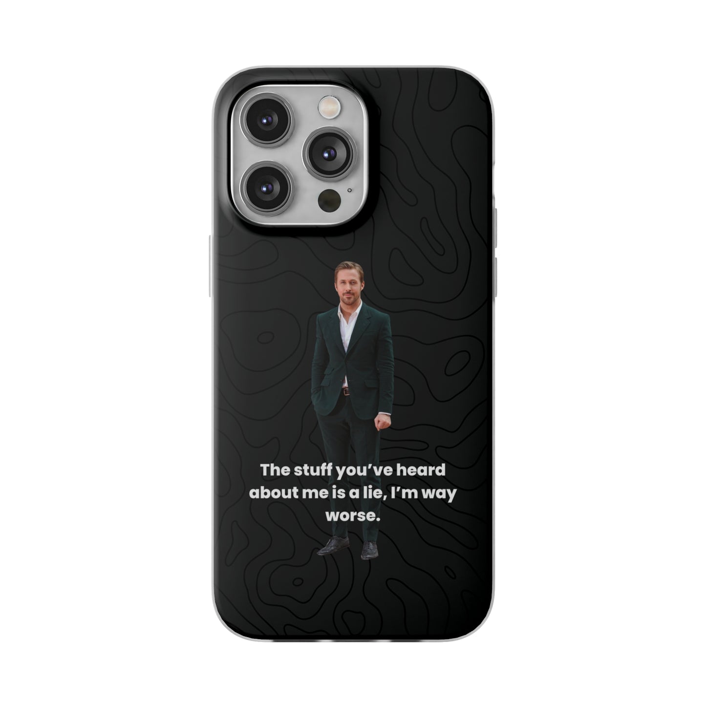 "The stuff you've heard about me..." High Quality Phone Case