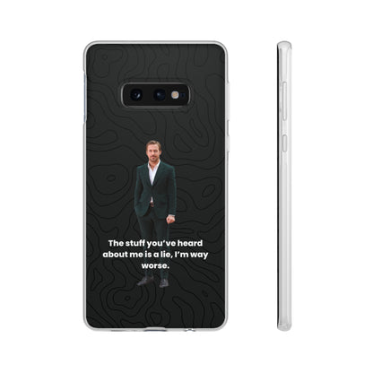 "The stuff you've heard about me..." High Quality Phone Case