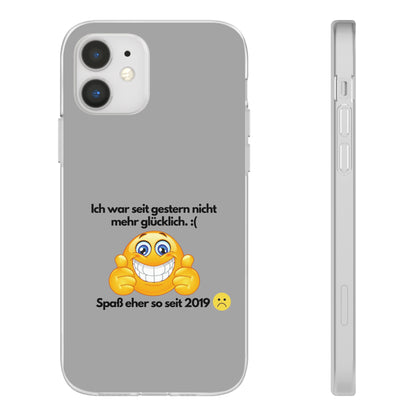 "lch war seit gestern nicht mehr glücklich" High Quality Phone Case